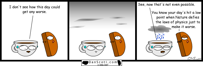 Watered down coffee tastes terrible.